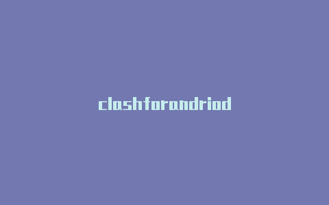 clashforandriod