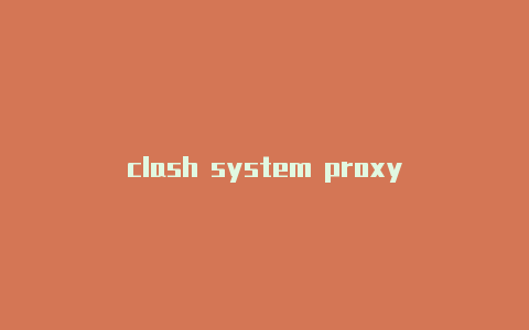 clash system proxy