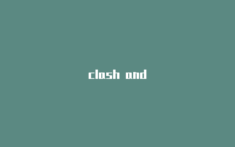 clash and