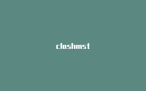 clashmst