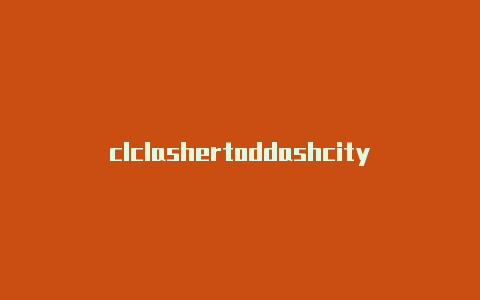 clclashertoddashcity