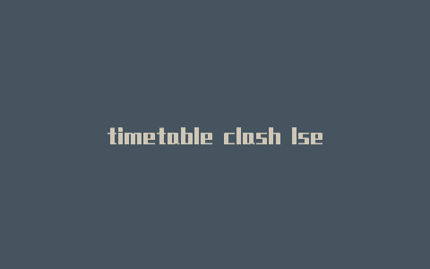 timetable clash lse