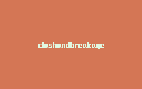 clashandbreakage