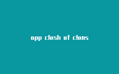 app clash of clans