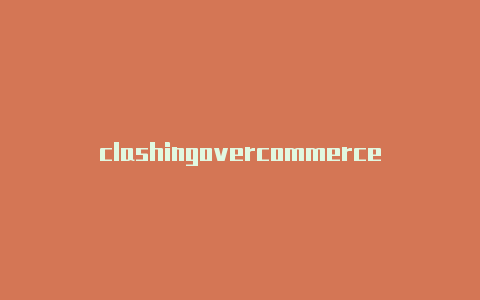 clashingovercommerceclash of android官网