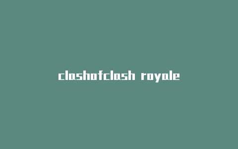 clashofclash royale圖片titans意思