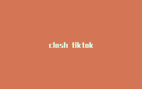 clash tiktok