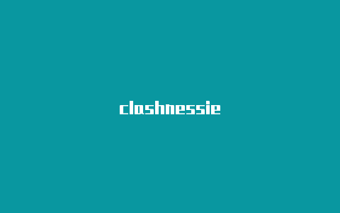 clashnessie