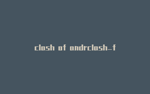 clash of andrclash_for_windowsoidurl