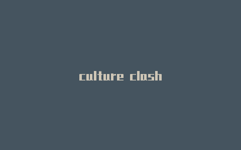 culture clash