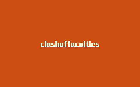 clashoffaculties