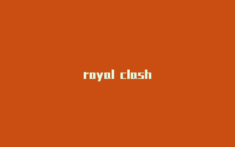 royal clash