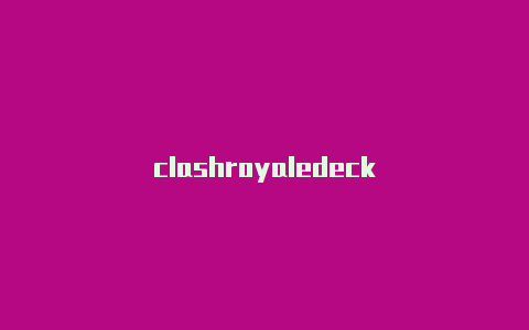 clashroyaledeck