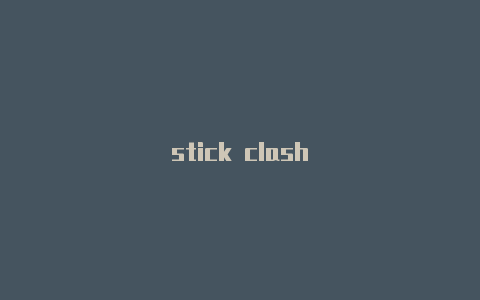 stick clash