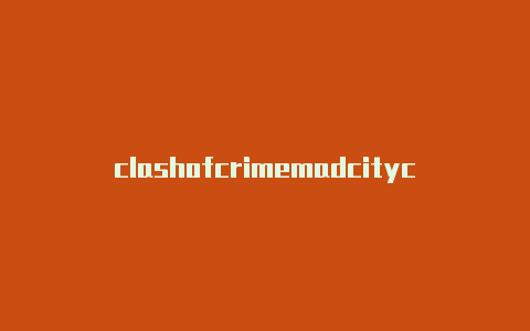 clashofcrimemadcityclash添加ss节点