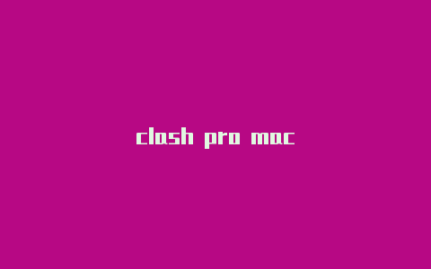 clash pro mac