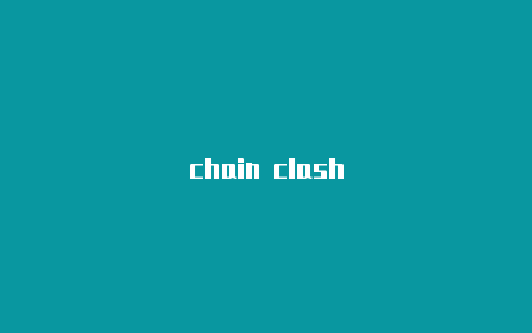 chain clash