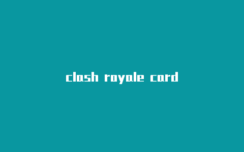 clash royale card