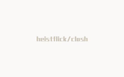 heistflick/clash