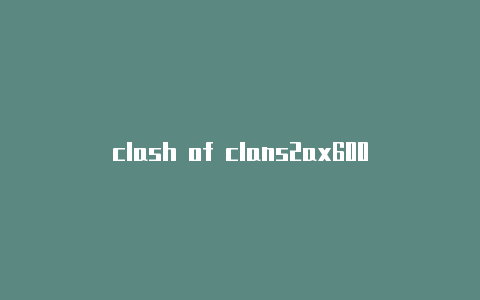 clash of clans2ax6000 安装clash