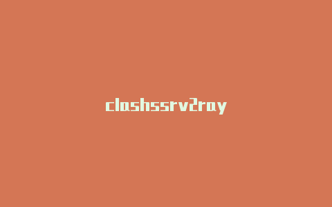 clashssrv2ray