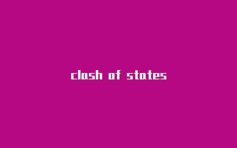 clash of states